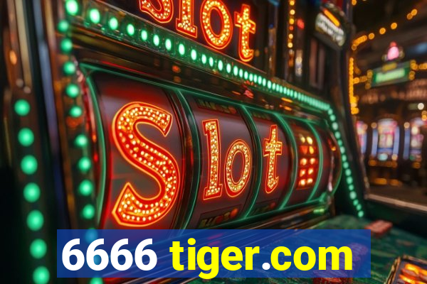 6666 tiger.com